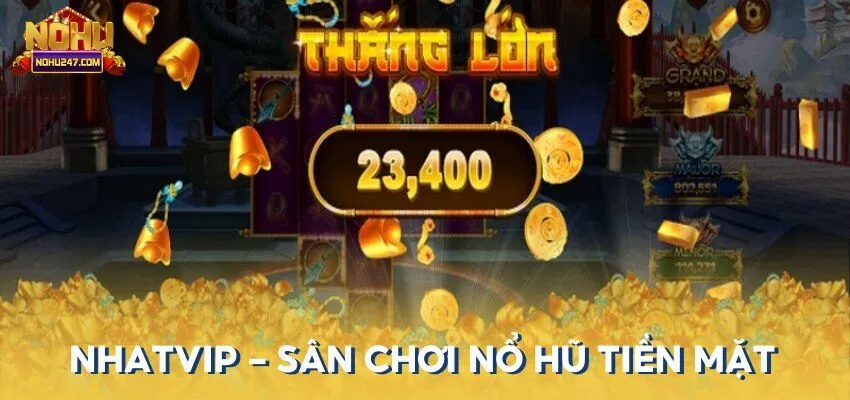 Nhatvip chắc hẳn cũng là tựa game uy tín đang được nhắc đến